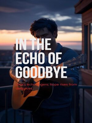 cover image of In the Echo of Goodbye